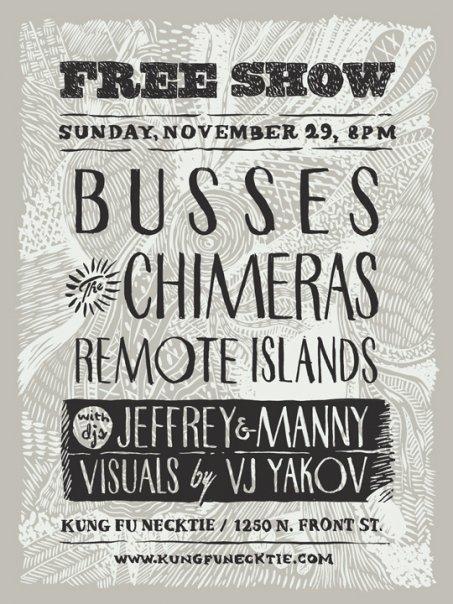 Busses with The Chimeras, Remote Islands, DJ Jeffrey, and DJ Manny